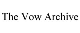 THE VOW ARCHIVE