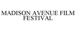MADISON AVENUE FILM FESTIVAL