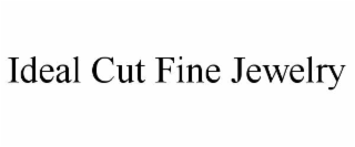 IDEAL CUT FINE JEWELRY
