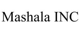 MASHALA INC