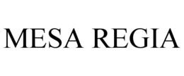 MESA REGIA