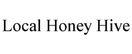 LOCAL HONEY HIVE