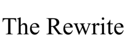 THE REWRITE