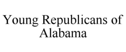 YOUNG REPUBLICANS OF ALABAMA