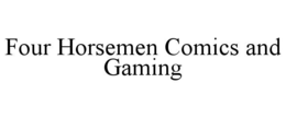 FOUR HORSEMEN COMICS AND GAMING