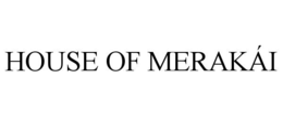 HOUSE OF MERAKÁI