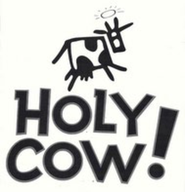 HOLY COW !