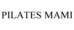 PILATES MAMI