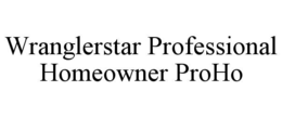 WRANGLERSTAR PROFESSIONAL HOMEOWNER PROHO
