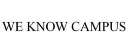 WE KNOW CAMPUS
