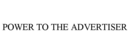 POWER TO THE ADVERTISER