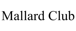MALLARD CLUB