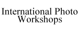 INTERNATIONAL PHOTO WORKSHOPS