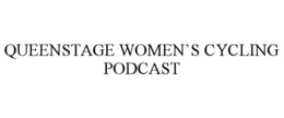 QUEENSTAGE WOMEN’S CYCLING PODCAST