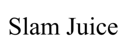 SLAM JUICE