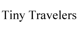 TINY TRAVELERS