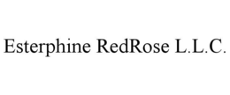 ESTERPHINE REDROSE L.L.C.