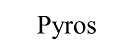PYROS