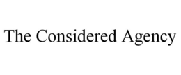 THE CONSIDERED AGENCY