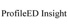 PROFILEED INSIGHT