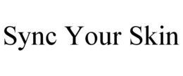 SYNC YOUR SKIN