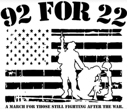 92 FOR 22 A MARCH FOR THOSE STILL FIGHTING AFTER THE WAR.