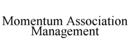 MOMENTUM ASSOCIATION MANAGEMENT