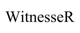 WITNESSER