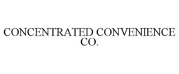 CONCENTRATED CONVENIENCE CO.