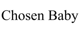 CHOSEN BABY