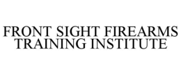 FRONT SIGHT FIREARMS TRAINING INSTITUTE
