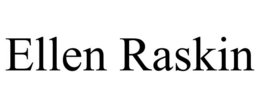 ELLEN RASKIN