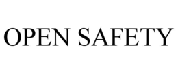 OPEN SAFETY