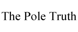 THE POLE TRUTH