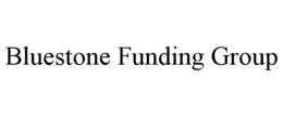 BLUESTONE FUNDING GROUP