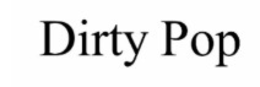 DIRTY POP