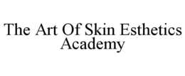 THE ART OF SKIN ESTHETICS ACADEMY