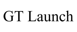 GT LAUNCH