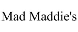 MAD MADDIE'S