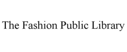 THE FASHION PUBLIC LIBRARY