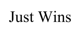 JUST WINS