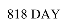 818 DAY