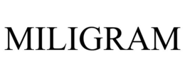 MILIGRAM