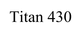 TITAN 430