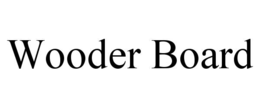 WOODER BOARD