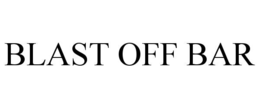 BLAST OFF BAR