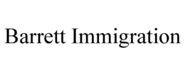 BARRETT IMMIGRATION