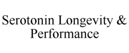 SEROTONIN LONGEVITY & PERFORMANCE