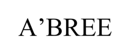 A’BREE