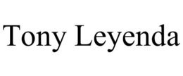 TONY LEYENDA